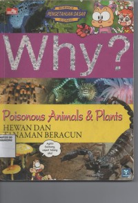 Image of Why ? Poisonous Animals & Plants Hewan Dan Tanaman Beracun