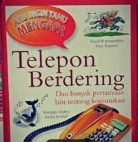 Image of AKU INGIN TAHU MENGAPA TELPON BERDERING