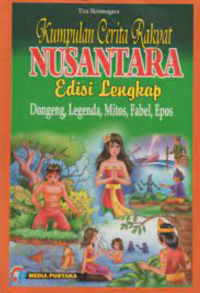 Image of KUMPULAN CERITA RAKYAT NUSANTARA EDISI LENGKAP