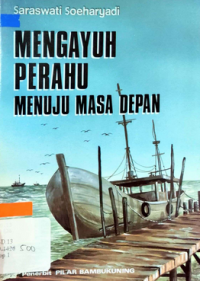 Image of Mengayuh Perahu Menuju Masa depan