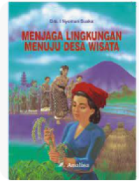Image of Menjaga Lingkungan Menuju Desa Wisata