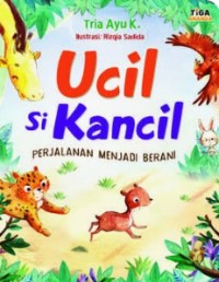 Image of Ucil si kancil perjalanan menjadi berani